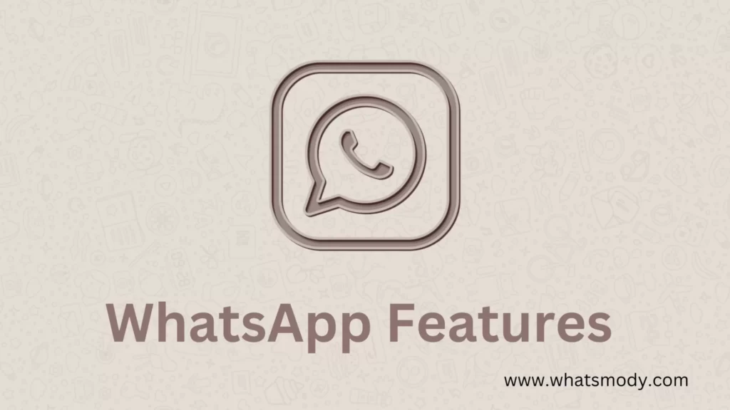 WhatsApp Features 